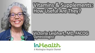 Vitamins & Supplements: How Useful Are They?