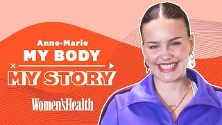 Anne-Marie on rejecting body perfection + why she's no longer going to therapy | My Body, My Story