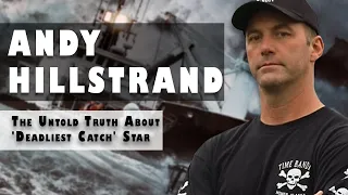 The Untold Truth Of Andy Hillstrand from “Deadliest Catch”