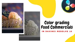 How To Color Grade Food Commercials | Davinci Resolve 16 Tutorial