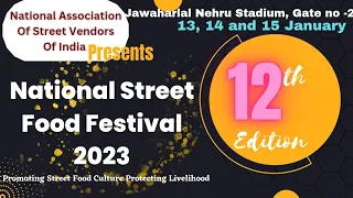 12th National Street Food Festival | Food Festival | Jawaharlal Nehru Stadium | We3foodie Traveller