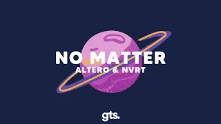 Altero & NVRT - No Matter
