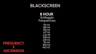 8 hour blackscreen Solfeggio Frequency 174hz 285Hz 396Hz 417Hz 432Hz 528Hz 639Hz 741Hz 852Hz 963Hz