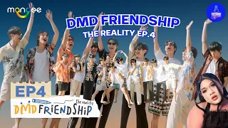 Ep. 330 DMD Friendship The Reality EP.4