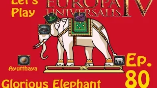 Let's Play Europa Universalis 4 - Ayutthaya - Glorious Elephant (Part 80)