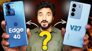 Moto Edge 40 vs vivo V27 - Best Phone @ ₹30,000 For You…🔥🔥