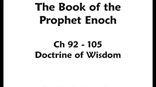 The Book of Enoch - Audiobook - Part 8 - Chapter 92 - 105 Doctrine of Wisdom