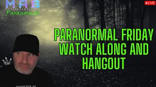 EP 14 Friday Paranormal Hangout | Paranormal video watch along