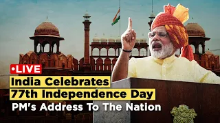 Independence Day Celebrations 2023 🔴LIVE From The Red Fort – PM Modi's 15 August Speech