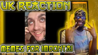 WE BACK‼️ | Memes for ImDontai V166 [UK REACTION🇬🇧]