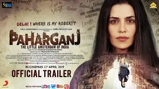 Paharganj Official Trailer | Laura Costa | Rakesh Ranjan Kumar | SENN Productions | 12th April 2019