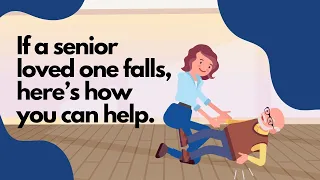 What to do When a Senior Falls | Senior Falls at Home