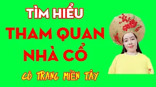 Nhà Cổ Huỳnh Thủy Lê - Nơi người tình của văn sĩ Maquerite Duras sinh sống. Cô Trang Miền Tây (#27)