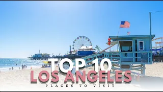 Top 10 places You MUST Visit in Los Angeles - LA ! 🇺🇸