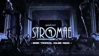 Stromae - Quand c'est [SAGA TropicalHouse Remix]