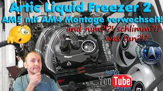 Arctic Liquid Freezer 2 - AM4 & AM5 Montage - Gibt es Unterschiede & Probleme bei falscher Montage?