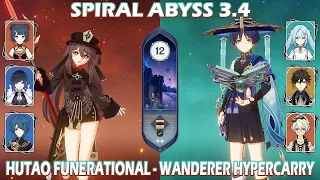 Hu Tao Funerational & Wanderer Hypercarry - Genshin Impact 3.4 Spiral Abyss (Floor 12)