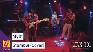 Stumble (Cover) - Myth - Live 101