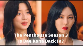 The Penthouse Season 3 | Is Bae Rona Back In?