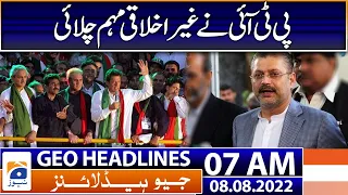 Geo News Headlines 7 AM - PTI ran an immoral campaign - 8 August 2022