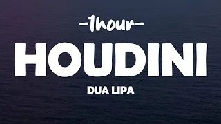 Dua Lipa - Houdini (Lyrics + 1HOUR)