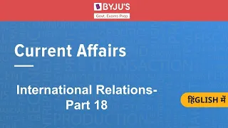 International Relations (Hindi)  | Part 18 | Current Affairs | Govt Exams | UPSC | CDS | CAPF | RBI