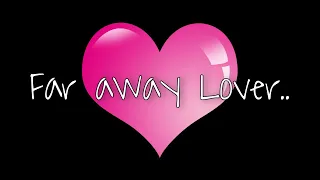 Far Away Lover 💗 (A Romantic Love Poem) - Send This Video To Someone You Love #lovepoem