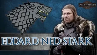 The Life Of Eddard 'Ned' Stark