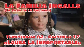 La Familia Ingalls T02-E17 - 1/6 (La Casa de la Pradera) Latino HD «Laura La Insoportable»