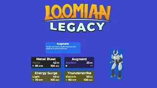 Protogon has Augment, and its AMAZING. Loomian Legacy PVP.