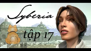 Cùng chơi Syberia | Tập 17 (tập cuối): Lựa chọn của Kate Walker | Punch Gaming #syberia