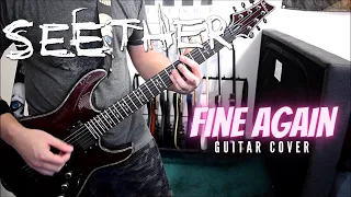 Seether - Fine Again (Guitar Cover)