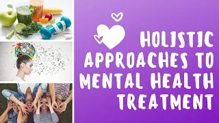 Holistic Approach to Mental Health Treatment