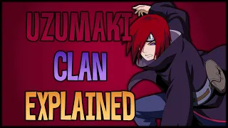 The Uzumaki Clan Explained