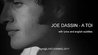 JOE DASSIN  - A TOI (FOR YOU) with lyrics and english subtitles