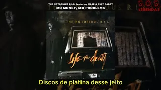 The Notorious B.I.G. - Mo Money, Mo Problems (feat. Mase & Puff Daddy) (Legendado)