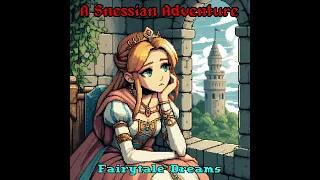 A Snessian Adventure - Fairytale Dreams