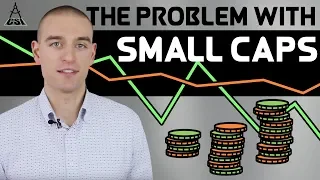 The Problem With Small Cap Stocks