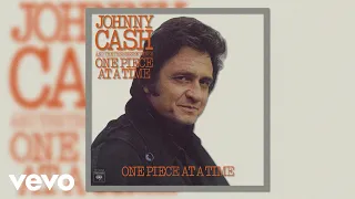 Johnny Cash - One Piece at a Time (Official Audio)