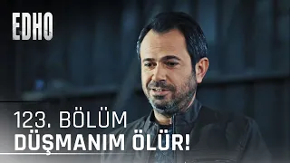 123. Bölüm ''Dostum Yaşar, Düşmanım Ölür!'' | Eşkıya Dünyaya Hükümdar Olmaz