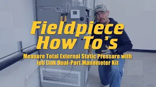 How to measure External Static Pressure with Tony Gonzalez of Fieldpiece