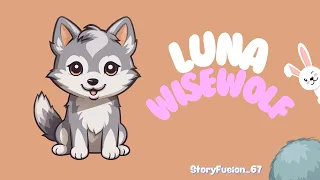 Luna the wise Wolf | Story of a Wolf.