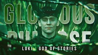 Loki || Glorious Purpose (God of Stories)