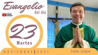 Evangelio de hoy Martes 23 de Noviembre de 2021