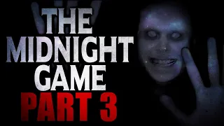 “The Midnight Game" (Part 3) | Creepypasta Storytime