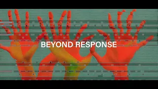 The Organizing Committee: "Beyond Response" Music Video.