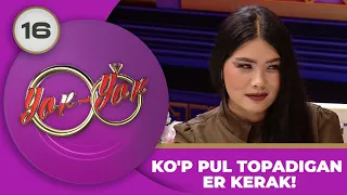 Yor yor 16-son KO'P PUL TOPADIGAN ER KERAK! (30.09.2023)