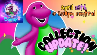 Barney Collection Update & Check In!