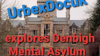 abandoned Denbigh mental asylum