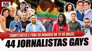 44 JORNALISTAS GAYS, LÉSBICAS, E + DA TV • FAMOSOS QUE SAIRAM DO ARMÁRIO E SE ASSUMIRAM (ATUALIZADO)